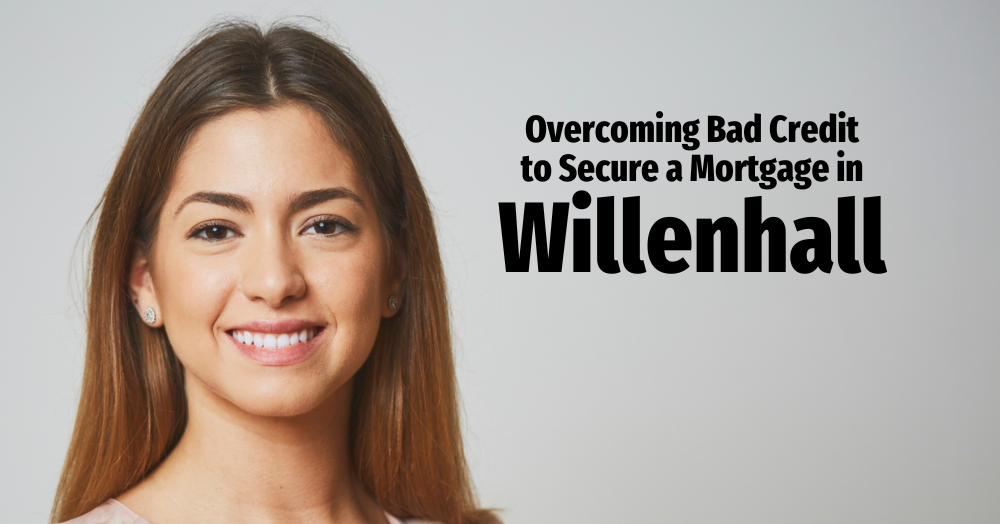 Overcoming Bad Credit to Secure a Mortgage in Willenhall