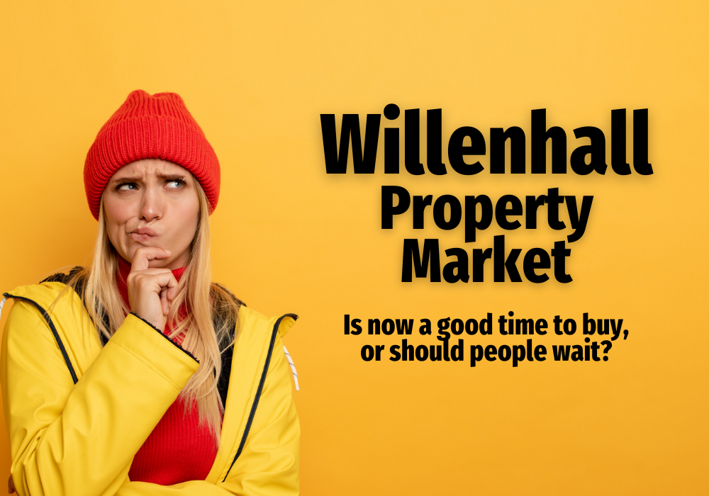 Willenhall Property Market Is now a good time to buy, or should people wait?